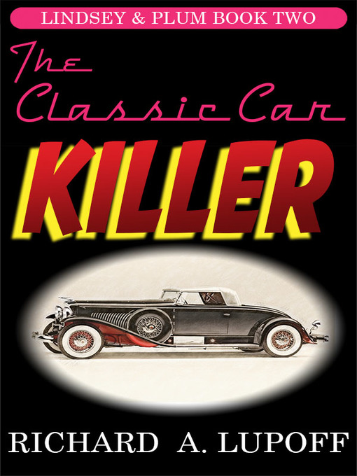 Title details for The Classic Car Killer by Richard A. Lupoff - Available